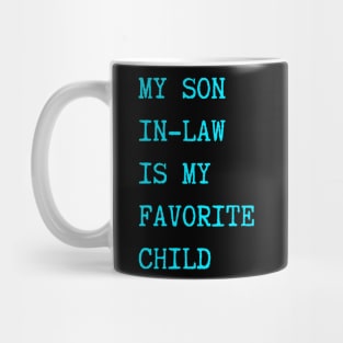 My-Son-In-Law-Is-My-Favorite-Child Mug